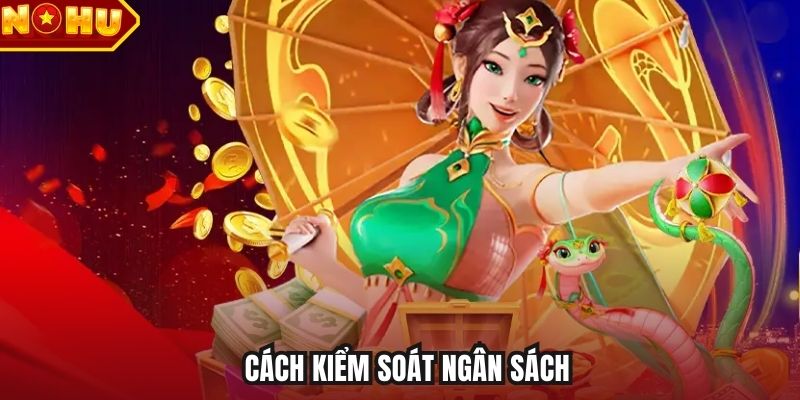 Cách kiểm soát ngân sách