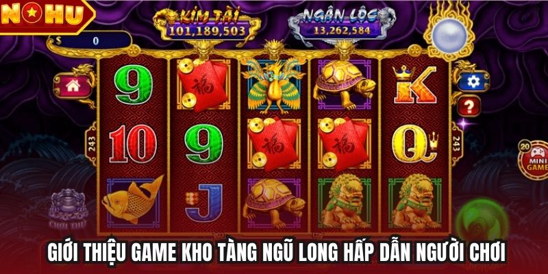 Giới thiệu game Kho Tàng Ngũ Long hấp dẫn người chơi 