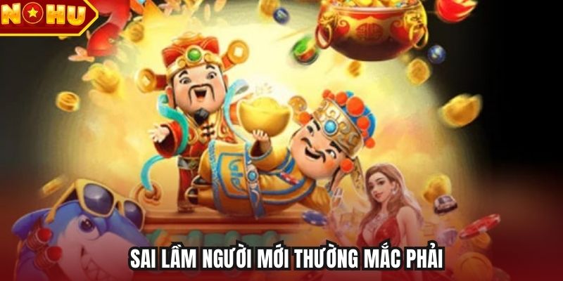 Sai lầm người mới thường mắc phải