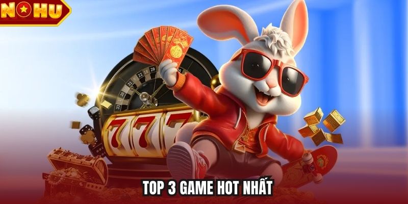 Top 3 game hot nhất